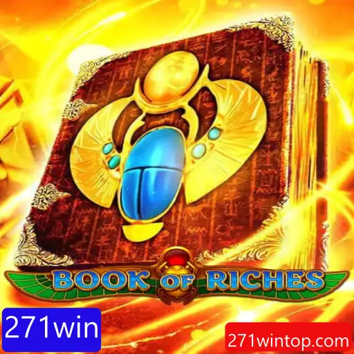 Descubra o Fascinante Universo do Jogo 'BookofRiches' e a Estratégia '271win'